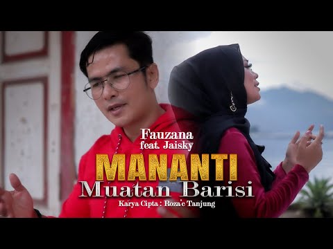 Fauzana feat Jaisky - Mananti Muatan Barisi (Official Music Video)