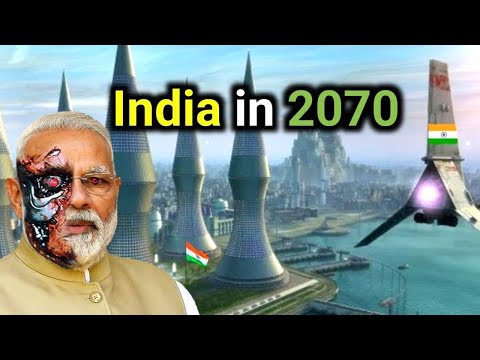 आज देख लो कैसा होगा 2070 का भारत, सब कुछ बदल जाएगा | Events That Will Happen Before 2070
