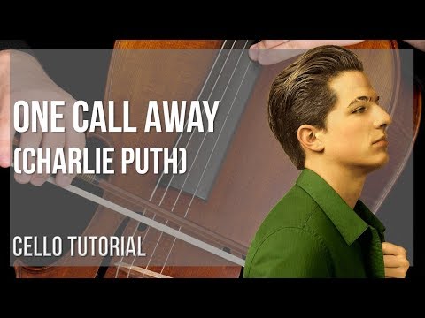 How to play One Call Away by Charlie Puth on Cello (Tutorial)
