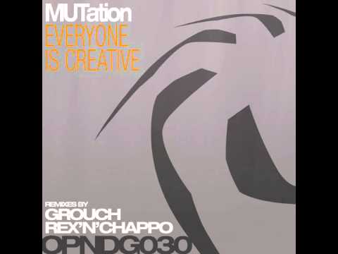MUTation - Everyone is Creative (Original Mix)