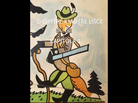 1. Audio pohádka O chytré kmotře lišce kapitola 1.