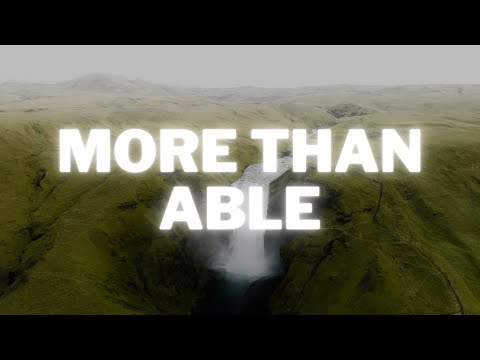 More Than Able - Elevation Worship Ft. Chandler Moore and Tiffany Hudson | Lyrics