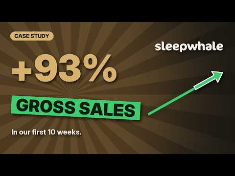SleepWhale: Gross Sales Up 93% in Our First 10 Weeks | Live PPC Ads Case Study