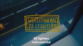 Wifisfuneral - 25 Lighters (Instrumental)