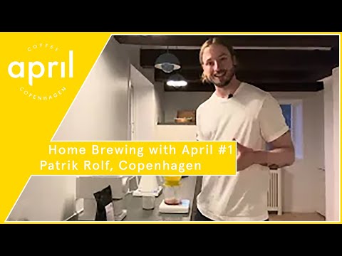 Patrik Rolf - Copenhagen | Home Brewing with April #1