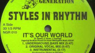 Styles In Rhythm - It's Our World (Original Vocal Mix)
