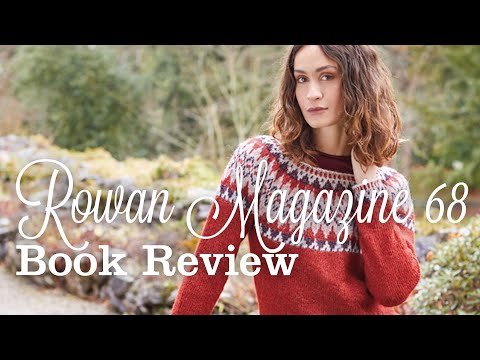 Rowan Magazine 68 - Knitting pattern book review