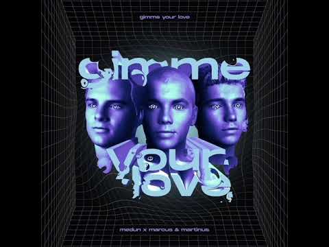 MEDUN: Gimme Your Love Ft. Marcus & Martinus (Audio)