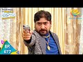 Taarak Mehta Ka Ooltah Chashmah Episode 677 Full Episode