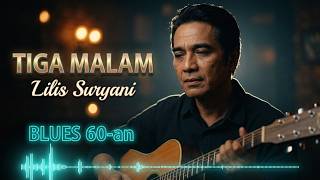 Download lagu Lilis Suryani - Tiga Malam - Blues Cover | Tembang Kenangan Klasik 60-an Syahdu - Lagu Perjuangan mp3