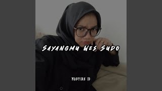 Download lagu Sayangmu Wes Sudo mp3