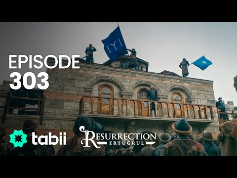 Resurrection: Ertuğrul | Episode 303