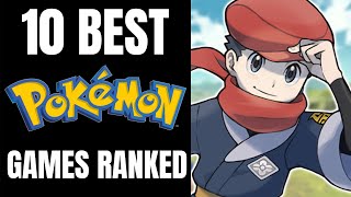 The 10 Best Pokemon Games Ranked