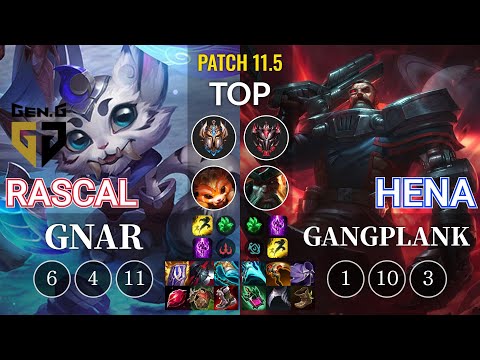 GEN Rascal Gnar vs Hena Gangplank Top - KR Patch 11.5