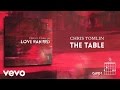 Chris Tomlin - The Table (Lyrics & Chords) 