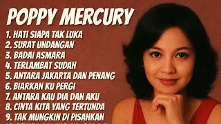Download lagu POPPY MERCURY - ALBUM HATI SIAPA TAK LUKA mp3