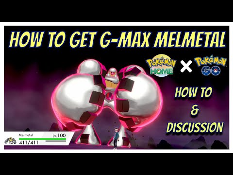 How to get G-max Melmetal | Pokémon Go x Pokémon Home Transfer How to and Opinions | Sword & Shield