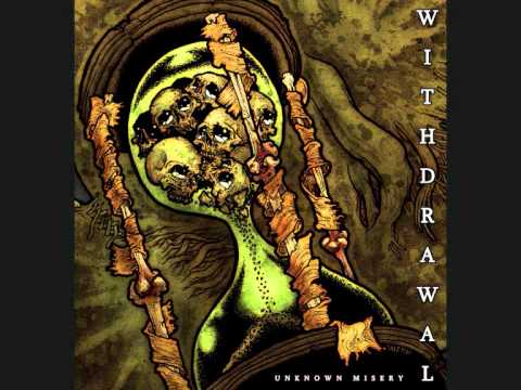 Withdrawal - Unknown Misery