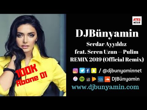 DJBünyamin ft Serdar Ayyıldız feat. Seren Uzun -- Pulim REMIX 2019 (Official Remix)