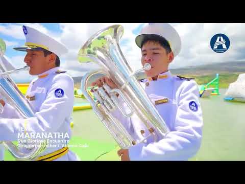 MARANATHA QUE GLORIOSO ENCUENTRO  Banda sinfónica. colegio adventista Utcubamba"  #amazonas