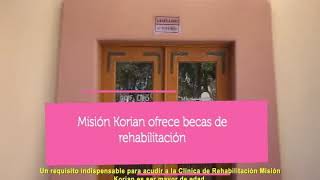 OFRECE MISIÓN KORIÁN DEL DIF ESTATAL, BECAS DE REHABILITACIÓN