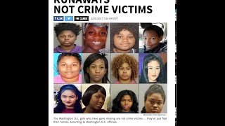 Missing black girls in DC spark outrage~The D.C. media claims they're just "RUNAWAYS" not victims!