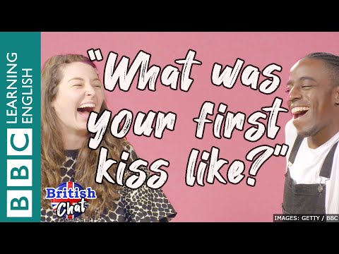 英國哈拉--你的初吻是怎樣的？ (British Chat - What was your first kiss like?)