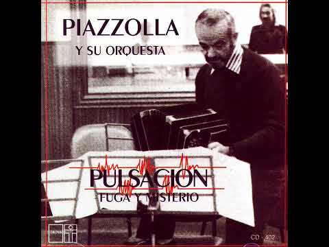 Astor Piazzolla - Tocata Rea - Pulsación (1970)