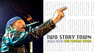 Bon Jovi - Two Story Town (The Crush Tour)