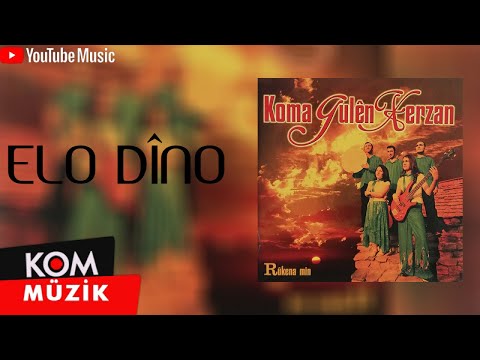 Koma Gulên Xerzan - Elo Dîno (Official Audio © Kom Müzik)