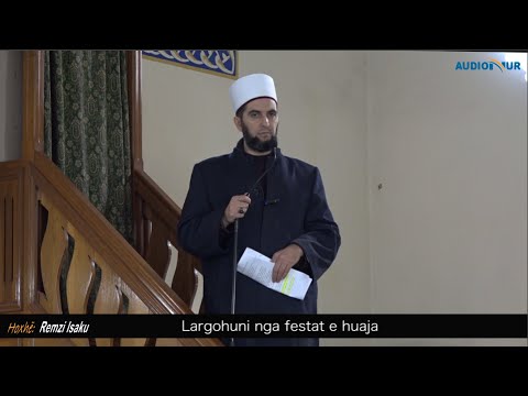 Largohuni nga festat e huaja - Hoxhë Remzi Isaku - Hutbe
