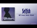 BE'O - Selfish (feat. BANG YEDAM) [Rom|Eng Lyric]