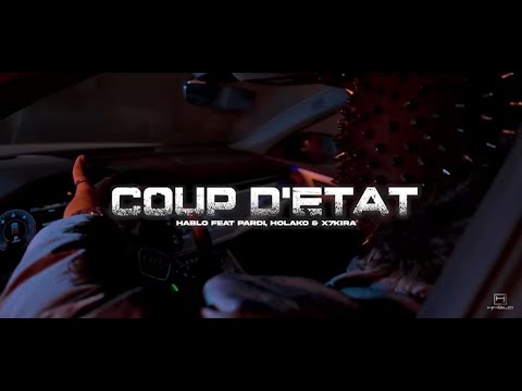 HABLO - Coup d'état - ft. PARDI, HOLAKO & X7KIRA (Official Music Video) (Prod by Divenchi)