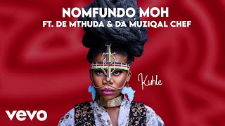 nomfundo moh kuhle visualizer ft de mthuda da muziqal chef