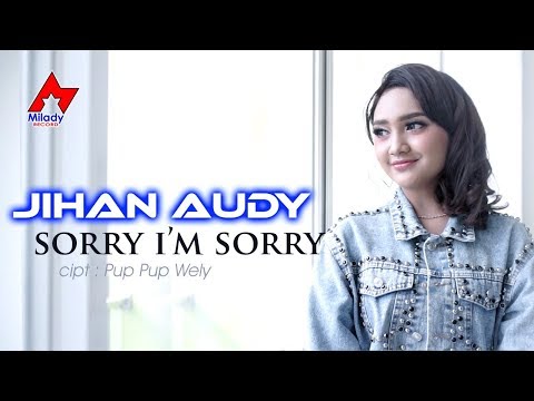 Jihan Audy - Sorry I'm Sorry | Dangdut [OFFICIAL]