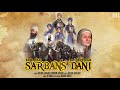 SARBANSDANI OFFICIAL AUDIO KULBIR JHINJER TARSEM JASSAR Punjabi Songs 2018
