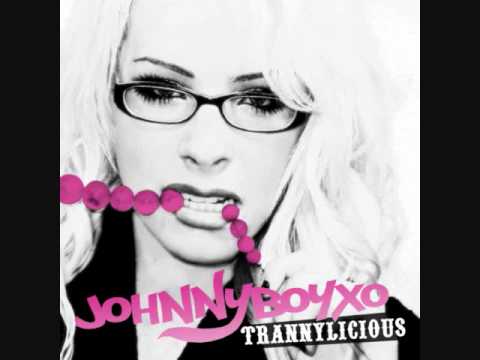 Trannylicious - JohnnyBoyXo (FULL SONG!!)