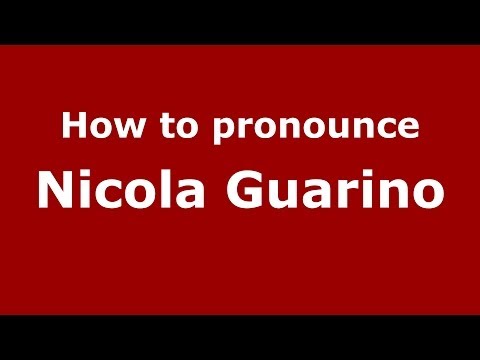 How to pronounce Nicola Guarino (Italian/Italy) - PronounceNames.com