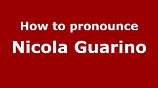 How to pronounce Nicola Guarino