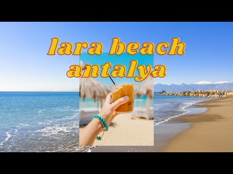 Lara Beach Antalya Turkey - Lara Beach Tips