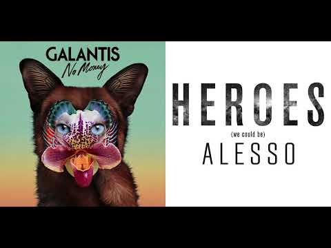 No Money x Heroes (we could be) (Mashup) - Galantis, Alesso, & Tov Lo