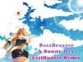 BassBrazzer - Sunny Day (EvilHunter Remix)