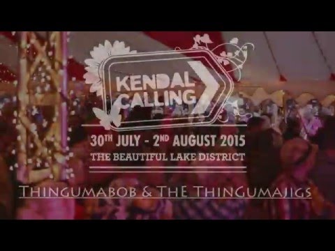 Thingumabob & The Thingumajigs - (01/11) Samba Intro/Funkymajigs (Live @ Kendal Calling 2015)