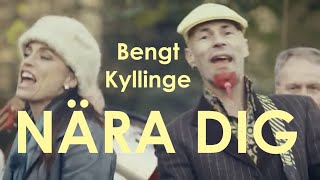 Bengt Kyllinge - Nära dig