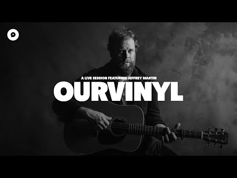 Jeffrey Martin - Draw the Line | OurVinyl Sessions