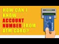 How can I know my account number from ATM card?