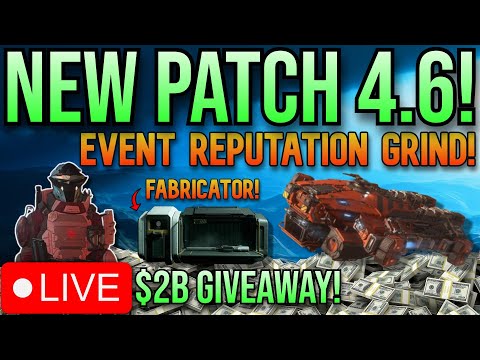 🔴LIVE - Star Citizen🔴PATCH 4.6 IS OUT!🔴$2B GIVEAWAY!🔴ALLIANCE AID REPUTATION GRIND!🔴Join Discord!🔴