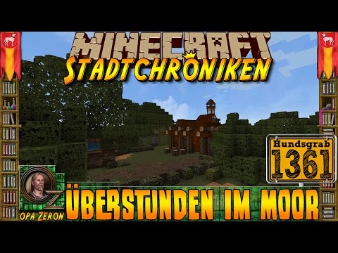 Minecraft #1361-Stadtchroniken- Überstunden im Moor [HD+Deutsch]