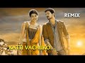 Katti Vachuko Remix