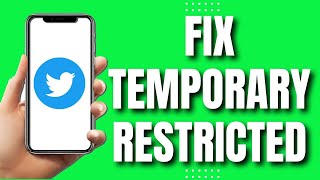 How To Fix Temporarily Restricted Twitter (Easy Way 2023)